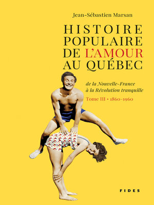 cover image of Histoire populaire de l'amour au Québec